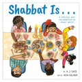 Shabbat Is... - Hardcover