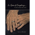 In Spite of Everything....: for the woman she loved - Hardcover