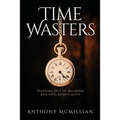 Time Wasters: Stepping out of Religion and stepping over into Spiritually - Paperback