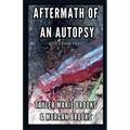 Aftermath of an Autopsy - Paperback