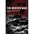 The Winter War: Russia's Invasion of Finland, 1939-1940 - Paperback