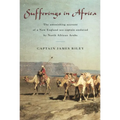 Sufferings in Africa: The Astonishing Account Of A New England Sea Captain Enslaved By North African Arabs - Paperback