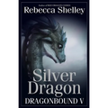 Dragonbound V: Silver Dragon - Paperback