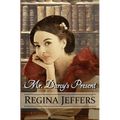 Mr. Darcy's Present: A Pride and Prejudice Holiday Vagary - Paperback