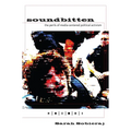 Soundbitten: The Perils of Media-Centered Political Activism - Hardcover