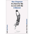 It's Hard for Me to Live with Me: A Memoir - Hardcover