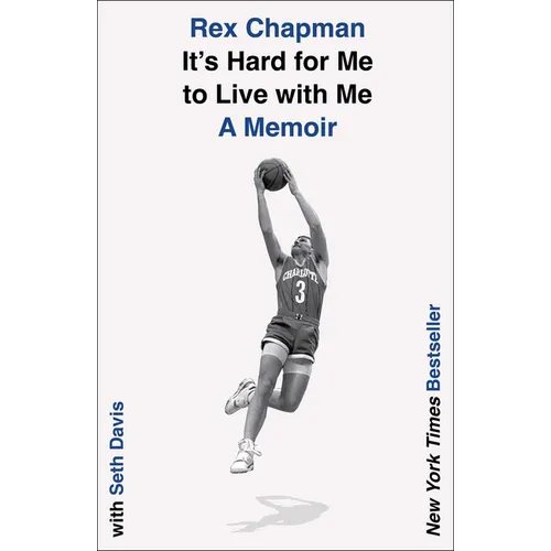 It's Hard for Me to Live with Me: A Memoir - Hardcover