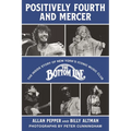 Positively Fourth and Mercer: The Inside Story of New York's Iconic Music Club, the Bottom Line - Hardcover