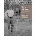 We Are at Home: Pictures of the Ojibwe People - Paperback