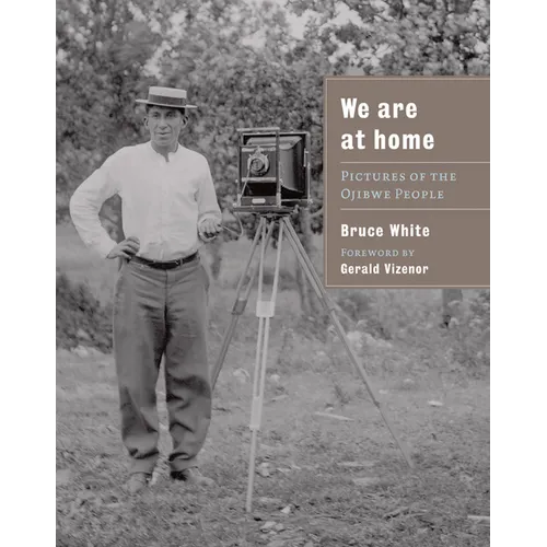 We Are at Home: Pictures of the Ojibwe People - Paperback
