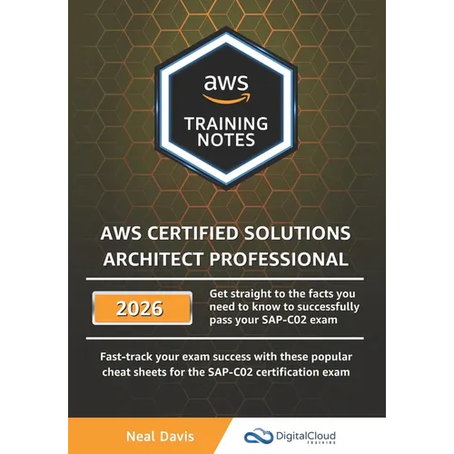 AWS Certified Solutions Architect Professional Training Notes - Paperback
