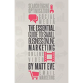 The Essential Guide to Small Business Online Marketing - Paperback