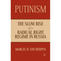 Putinism: The Slow Rise of a Radical Right Regime in Russia - Paperback