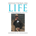 Reflections on Life: A Book of Poetry and Prose - Part 2 - Paperback