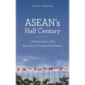 Asean's Half Century: A Political History of the Association of Southeast Asian Nations - Paperback