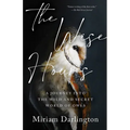 The Wise Hours: A Journey Into the Wild and Secret World of Owls - Paperback