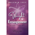 The Weight of Entanglement: A Miranda McGuire Novel - Paperback