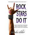 Rock Stars Do It - Paperback