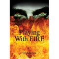 Playing With Fire - Paperback