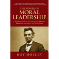 The Power of Moral Leadership: A Timeless Guide to Increasing your Influence, Emotional Intelligence and Inner Peace - Paperback