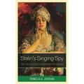 Stalin's Singing Spy: The Life and Exile of Nadezhda Plevitskaya - Hardcover