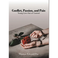 Conflict, Passion, and Pain - Hardcover