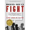 Wherever There's a Fight, 10th Anniversary Edition: How Runaway Slaves, Suffragists, Immigrants, Strikers, and Poets Shaped Civil Liberties in Califor - Paperback