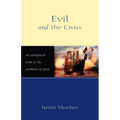 Evil and the Cross: An Analytical Look at the Problem of Pain - Paperback