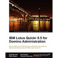 IBM Lotus Quickr 8.5 for Domino Administration - Paperback