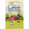 Till The Cows Come Home - Paperback