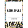 Rebel Spurs - Paperback