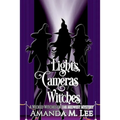 Lights, Cameras, Witches - Paperback