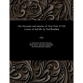 The Mysteries and Miseries of New York. Pt. III: A Story of Real Life: By Ned Buntline - Paperback