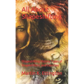 All About Shapeshifting: Shapeshifting History, Types of Shapeshifters, and Exercises - Paperback