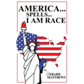 America... Spells... I Am Race - Hardcover