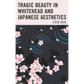 Tragic Beauty in Whitehead and Japanese Aesthetics - Paperback