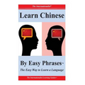 Learn Chinese By Easy Phrases - Paperback