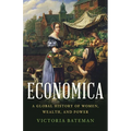 Economica: A Global History of Women, Wealth, and Power - Hardcover