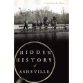 Hidden History of Asheville - Paperback