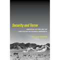 Security and Terror: American Culture and the Long History of Colonial Modernity - Hardcover