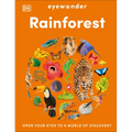 Eyewonder Rainforest: Open Your Eyes to a World of Discovery - Hardcover