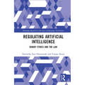 Regulating Artificial Intelligence: Binary Ethics and the Law - Paperback
