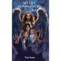 MY LIFE as requested by God - Hardcover