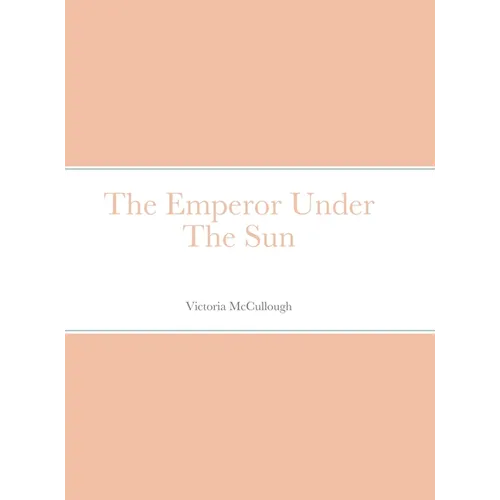 The Emperor Under The Sun - Hardcover
