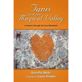 Tanis and the Magical Valley A Journey Through the Inca Heartland - Paperback