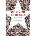 Social Media Entertainment: The New Intersection of Hollywood and Silicon Valley - Paperback