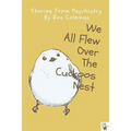 We all Flew Over the Cuckoos Nest - Paperback