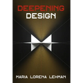 Deepening Design - Hardcover