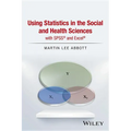Using Statistics in the Social and Health Sciences with SPSS and Excel - Hardcover
