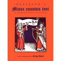 Ockeghem's Missa Cuiusvis Toni: In Its Original Notation and Edited in All the Modes - Paperback